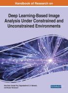 Handbook of Research on Deep Learning-Based Image Analysis Under Constrained and Unconstrained Environments edito da Engineering Science Reference