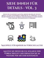 Malspiele für Kinder im Vorschulalter (Siehe innen für Details - Vol. 3) di Jessica Windham edito da Kindergarten-Arbeitsbücher
