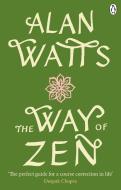 The Way Of Zen di Alan W Watts edito da Ebury Publishing