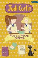 Alice & Megan Forever di Judi Curtin edito da O'Brien Press Ltd