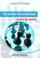 Sicilian Scheveningen: Move by Move di Lorin D'Costa edito da EVERYMAN CHESS