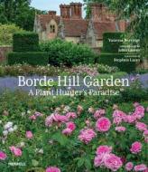 Borde Hill Garden: A Plant Hunter's Paradise di Vanessa Berridge edito da MERRELL