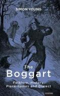 The Boggart di Dr. Simon Young edito da University Of Exeter Press