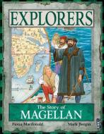 The Story of Magellan di Jacqueline Morley edito da BOOK HOUSE