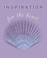 Inspiration For The Heart di Kate Marr Kippenberger edito da Exisle Publishing