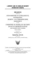 A Report Card on Homeland Security Information Sharing di United States Congress, United States House of Representatives, Committee on Homeland Security edito da Createspace Independent Publishing Platform