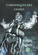 Chroniques des génies di Frédéric Bonnotte edito da Le Lys Bleu Éditions