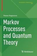 Markov Processes and Quantum Theory di Masao Nagasawa edito da Springer International Publishing