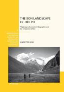 The Bon Landscape of Dolpo di Marietta Kind edito da Lang, Peter