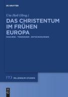 Das Christentum im frühen Europa edito da Gruyter, Walter de GmbH