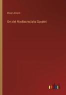 Om det Nordtschudiska Spraket di Elias Lönnrot edito da Outlook Verlag