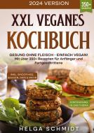 XXL Veganes Kochbuch di Helga Schmidt edito da tredition