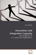 Innovation and Integration Capacity di Dawn Bowden edito da VDM Verlag