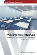 Wirksame Klassenführung di Martin Wieser edito da AV Akademikerverlag