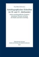 Autobiographisches Schreiben im 20. und 21. Jahrhundert di Tina Maria Schweitzer edito da Lit Verlag