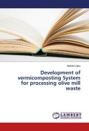 Development of vermicomposting System for processing olive mill waste di Matilda Dajko edito da LAP Lambert Academic Publishing