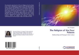 The Religion of the Four Palaces di Hien Thi Nguyen edito da LAP Lambert Academic Publishing