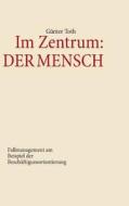 Im Zentrum:  Der Mensch di Günter Toth edito da Books on Demand