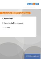 E-Customs in Deutschland di I. Zeilhofer-Ficker edito da GBI-Genios Verlag