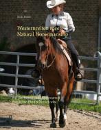 Westernreiten meets Natural Horsemanship di Nicola Steiner edito da Books on Demand