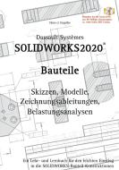 SOLIDWORKS 2020 Bauteile di Hans-J. Engelke edito da Books on Demand