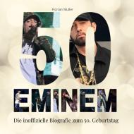 50 Jahre Eminem di Florian Müller edito da 27Amigos