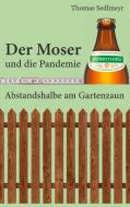 Der Moser und die Pandemie di Thomas Sedlmeyr edito da Books on Demand