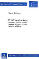 Erbsündentheologie di Werner Eichinger edito da Lang, Peter GmbH