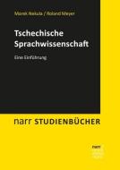 Tschechische Sprachwissenschaft di Marek Nekula, Roland Meyer edito da Narr Dr. Gunter