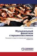 Muzykal'nyy Fanatizm Starsheklassnikov di Ovcharenko Zhanna edito da Lap Lambert Academic Publishing
