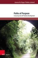 Paths of Purpose di Joanna Kic-Drgas, Violeta Jurkovi¿ edito da V & R Unipress GmbH