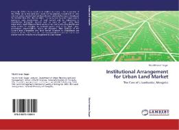 Institutional Arrangement for Urban Land Market di Munkhnaran Sugar edito da LAP Lambert Academic Publishing