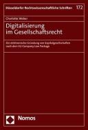 Digitalisierung im Gesellschaftsrecht di Charlotte Weber edito da Nomos Verlagsges.MBH + Co