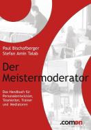 Der Meistermoderator di Amin Talab, Paul Bischofberger edito da comeon-Verlag