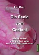 Die Seele vom Gedicht di Egil Reeg edito da Monsenstein und Vannerdat