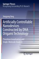 Artificially Controllable Nanodevices Constructed by DNA Origami Technology di Yangyang Yang edito da Springer Verlag, Japan