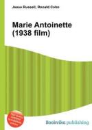 Marie Antoinette (1938 Film) di Jesse Russell, Ronald Cohn edito da Book On Demand Ltd.