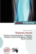 Thalamic Nuclei edito da Bellum Publishing