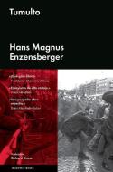 Tumulto di Hans Magnus Enzensberger edito da MALPASO EDIT