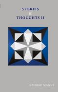 Stories & Thoughts II di George Manus edito da Books on Demand