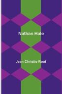 Nathan Hale di Jean Christie Root edito da Alpha Editions