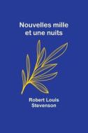 Nouvelles mille et une nuits di Robert Louis Stevenson edito da Alpha Editions