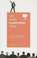 100 Great Leadership Ideas di Jonathan Gifford edito da Marshall Cavendish International (asia) Pte Ltd