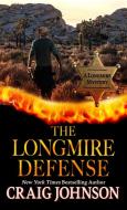 The Longmire Defense di Craig Johnson edito da THORNDIKE PR