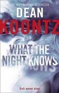 What The Night Knows di Dean Koontz edito da Harpercollins Publishers
