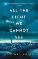 All The Light We Cannot See di Anthony Doerr edito da Harpercollins Publishers