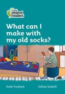 Level 3 - What Can I Make With My Old Socks? di Katie Foufouti edito da Harpercollins Publishers