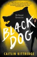Black Dog di Caitlin Kittredge edito da Harpercollins Publishers Inc