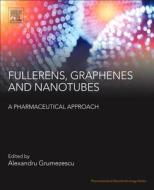 Fullerens, Graphenes and Nanotubes di Alexandru Mihai Grumezescu edito da William Andrew Publishing