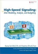 High-Speed Signaling: Jitter Modeling, Analysis, and Budgeting di Kyung Suk Oh, Xing Chao Yuan edito da PRENTICE HALL